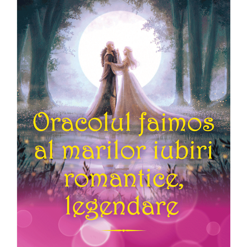 Carduri Oracol - Oracolul faimos al marilor iubiri romantice, legendare